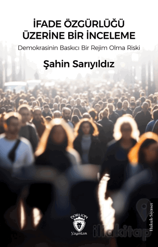 İfade Özgürlüğü Üzerine Bir İnceleme