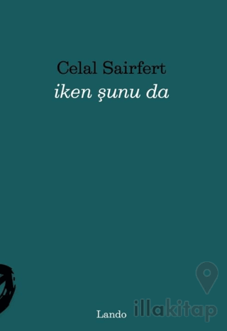 İken Şunu Da
