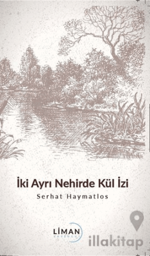 İki Ayrı Nehirde Kül İzi