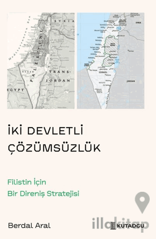 İki Devletli Çözümsüzlük – Filistin İçin Bir Direniş Stratejisi