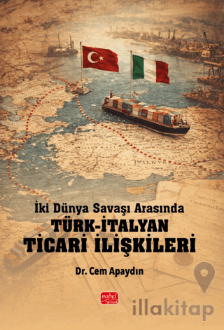 İki Dünya Savaşı Arasında Türk-İtalyan Ticari İlişkileri