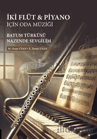 İki Flüt & Piyano için Oda Müziği: Batum Türküsü/Nazende Sevgilim