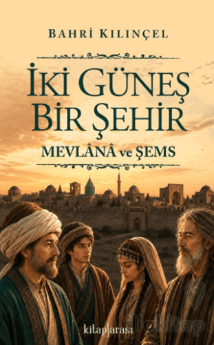 İki Güneş Bir Şehir