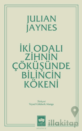İki Odalı Zihnin Çöküşünde Bilincin Kökeni