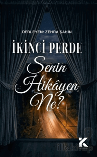 İkinci Perde - Senin Hikayen Ne?