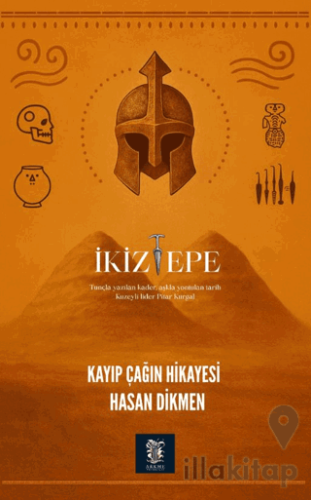 İkiztepe - Kayıp Çağın Hikayesi