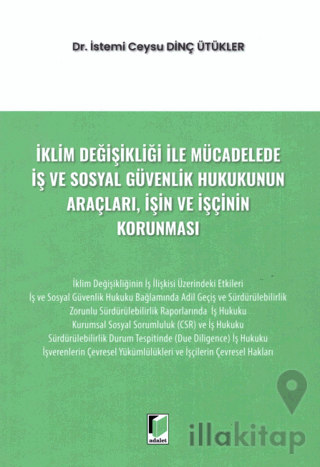 İklim Değişikliği ile Mücadelede İş ve Sosyal Güvenlik Hukukunun Araçları, İşin ve İşçinin Korunması