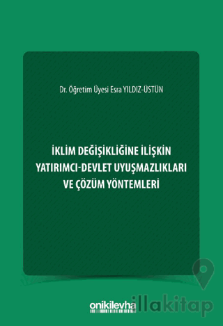 İklim Değişikliğine İlişkin Yatırımcı-Devlet Uyuşmazlıkları ve Çözüm Y