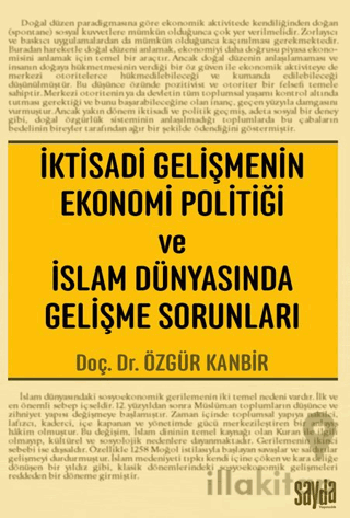 İktisadi Gelişmenin Ekonomi Politiği ve İslam Dünyasında Gelişme Sorunları
