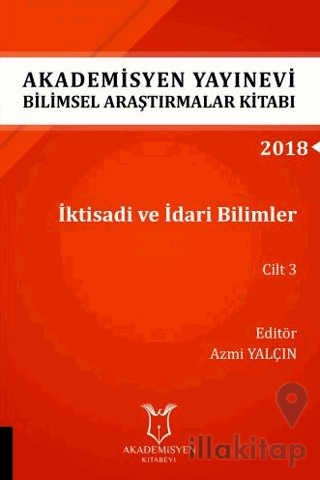 İktisadi ve İdari Bilimler Cilt 3 (AYBAK 2018 Eylül)