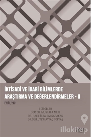 İktisadi ve İdari Bilimlerde Araştırma ve Değerlendirmeler 2