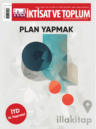 İktisat ve Toplum Dergisi 157. Sayı: Plan Yapmak