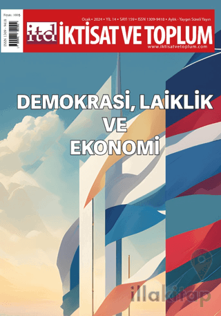 İktisat ve Toplum Dergisi 159. Sayı: Demokrasi, Laiklik ve Ekonomi