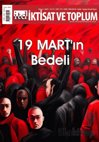 İktisat ve Toplum Dergisi 175. Sayı 19 Mart’ın Bedeli
