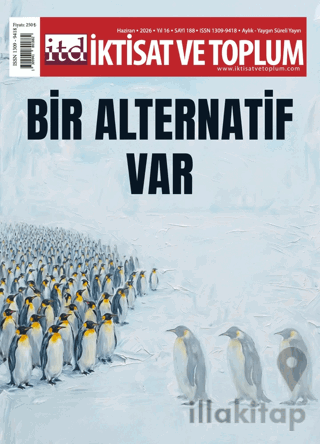 İktisat ve Toplum Dergisi 188. Sayı Bir Alternatif Var