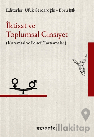 İktisat ve Toplumsal Cinsiyet - Kuramsal ve Felsefi Tartışmalar