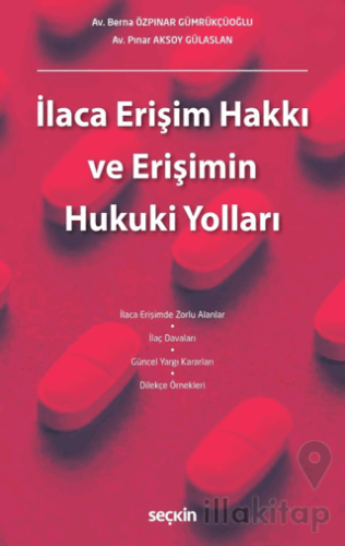 İlaca Erişim Hakkı ve Erişimin Hukuki Yolları