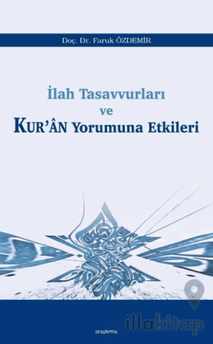 İlah Tasavvurları ve Kur’an Yorumuna Etkileri
