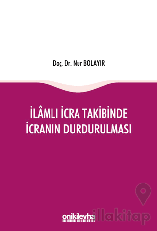 İlamlı İcra Takibinde İcranın Durdurulması