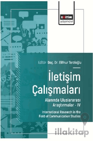 İletişim Çalışmaları Alanında Uluslararası Araştırmalar – IV
