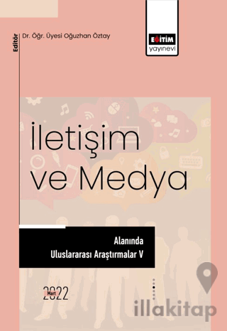 İletişim ve Medya Alanında Uluslararası Araştırmalar V