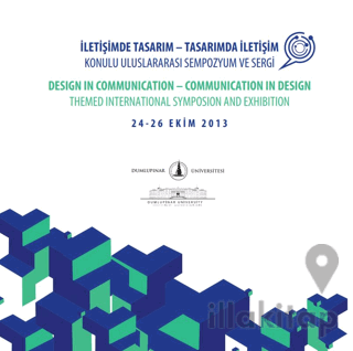 İletişimde Tasarım - Tasarımda İletişim Konulu Uluslararası Sempozyum ve Sergi