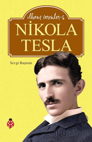 İlham Verenler-6 - Nikola Tesla