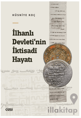 İlhanlı Devleti’nin İktisadi Hayatı
