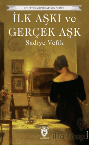 İlk Aşkı ve Gerçek Aşk