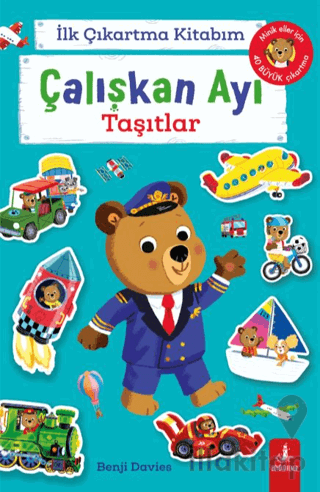 İlk Çıkartma Kitabım: Çalışkan Ayı - Taşıtlar