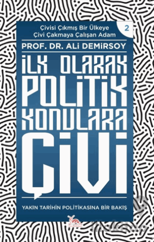 İlk Olarak Politik Konulara Çivi