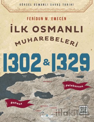 İlk Osmanlı Muharebeleri Bafeus 1302 & Pelekanon 1329