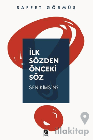 İlk Sözden Önceki Söz Sen Kimsin?