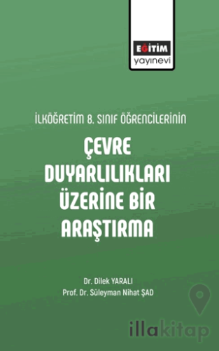 İlköğretim 8. Sınıf Öğrencilerinin Çevre Duyarlılıkları Üzerine Bir Araştırma