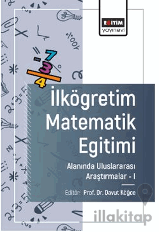 İlköğretim Matematik Eğitimi Alanında Uluslararası Arastırmalar - I