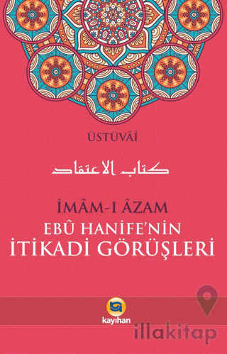 İmam-ı Azam Ebu Hanife’nin İtikadi Görüşleri