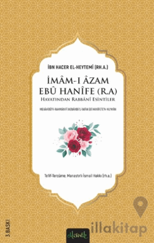 İmam-ı Azam Ebu Hanife (r.a.) Hayatından Rabbani Esintiler
