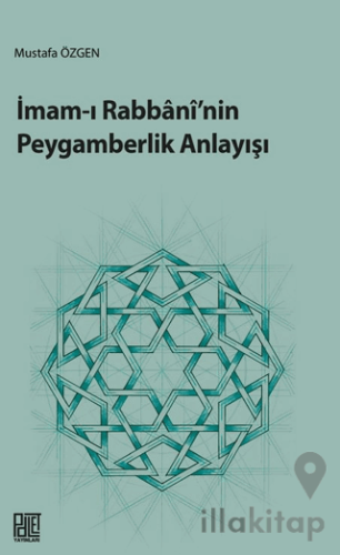 İmam-ı Rabbani’nin Peygamberlik Anlayışı