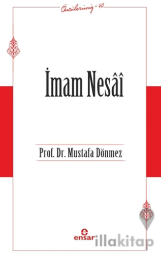 İmam Nesai (Öncülerimiz-40)