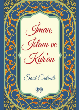 İman, İslam ve Kur'an