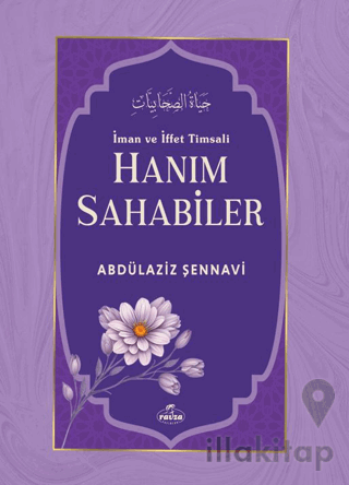 İman ve İffet Timsali Hanım Sahabiler