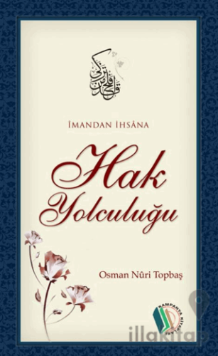 İmandan İhsana Hak Yolculuğu
