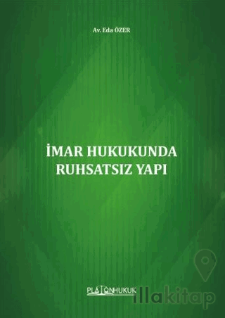 İmar Hukukunda Ruhsatsız Yapı