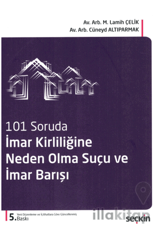 İmar Kirliliğine Neden Olma Suçu ve İmar Barışı