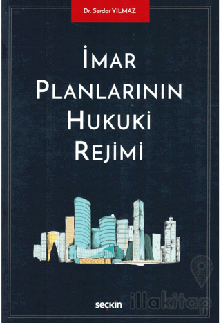 İmar Planlarının Hukuki Rejimi