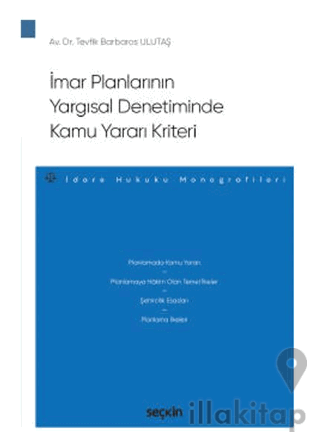 İmar Planlarının Yargısal Denetiminde Kamu Yararı Kriteri