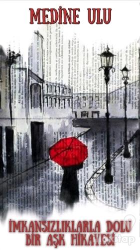 İmkansızlıklarla Dolu Bir Aşk Hikayesi