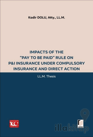 Impacts of the “Pay to be Paid” Rule on P&I Insurance Under Compulsory Insurance and Direct Action