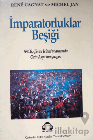 İmparatorluklar Beşiği SSCB, Çin ve İslam'ın Arasında Orta Asya'nın Yazgısı