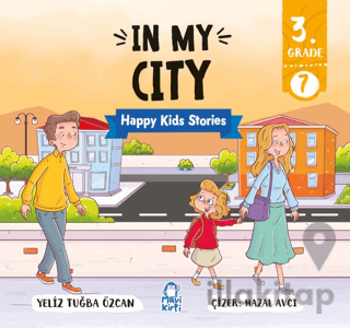 In My City – Happy Kids Stories 3 (3. Sınıf İngilizce Hikaye)